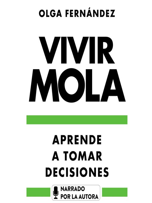 Title details for Vivir mola. Aprende a tomar decisiones by Olga Fernández - Available